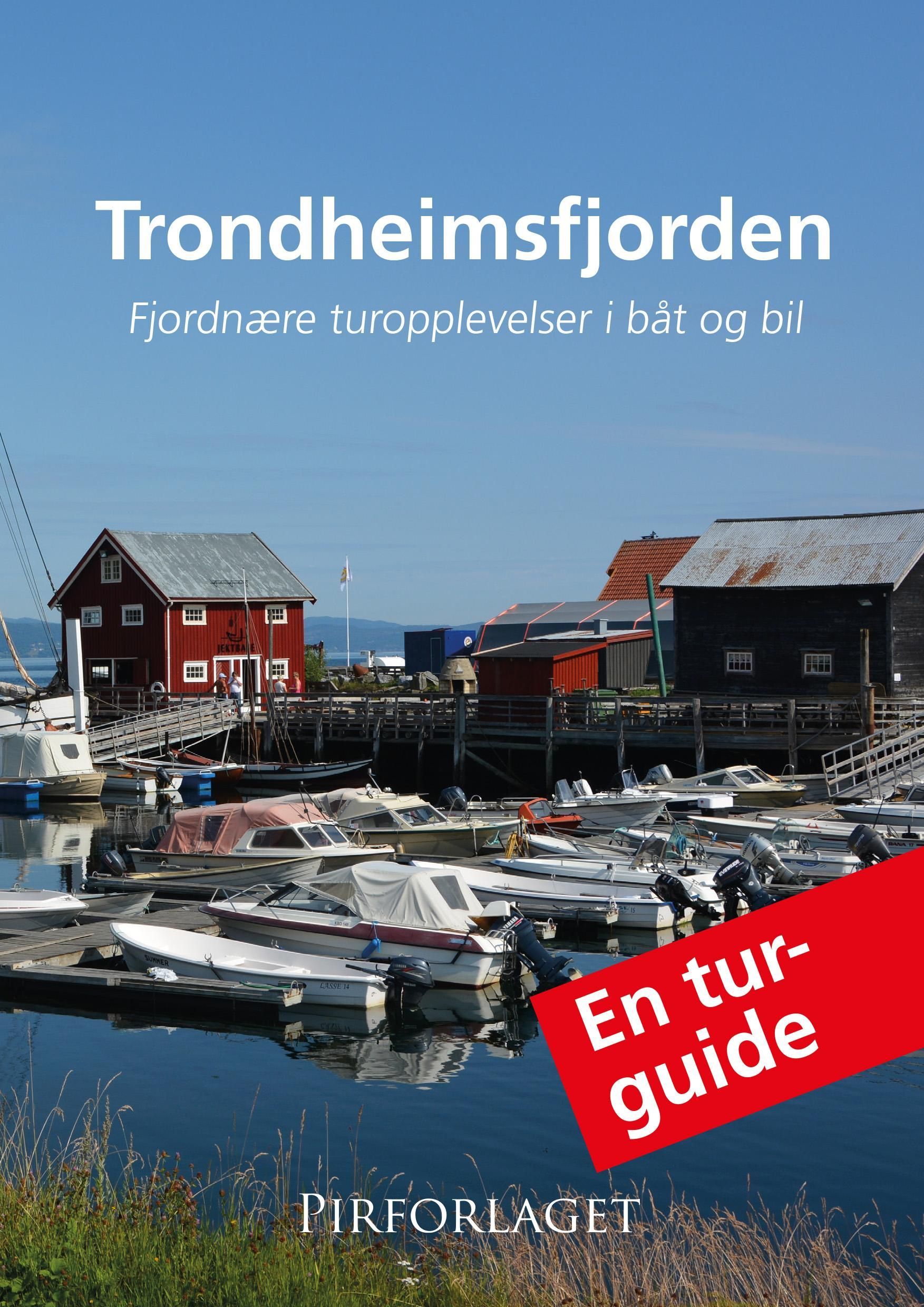 Trondheimsfjorden : fjordnære turopplevelser i båt og bil