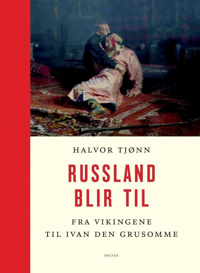 Russland blir til. [1]. Fra vikingene til Ivan den grusomme