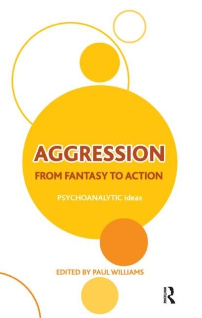 Aggression : From Fantasy to Action