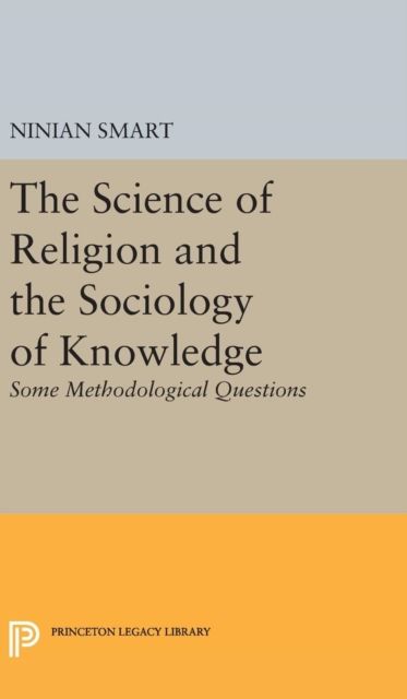 The Science of Religion and the Sociology of Knowledge : Some Methodological Questions
