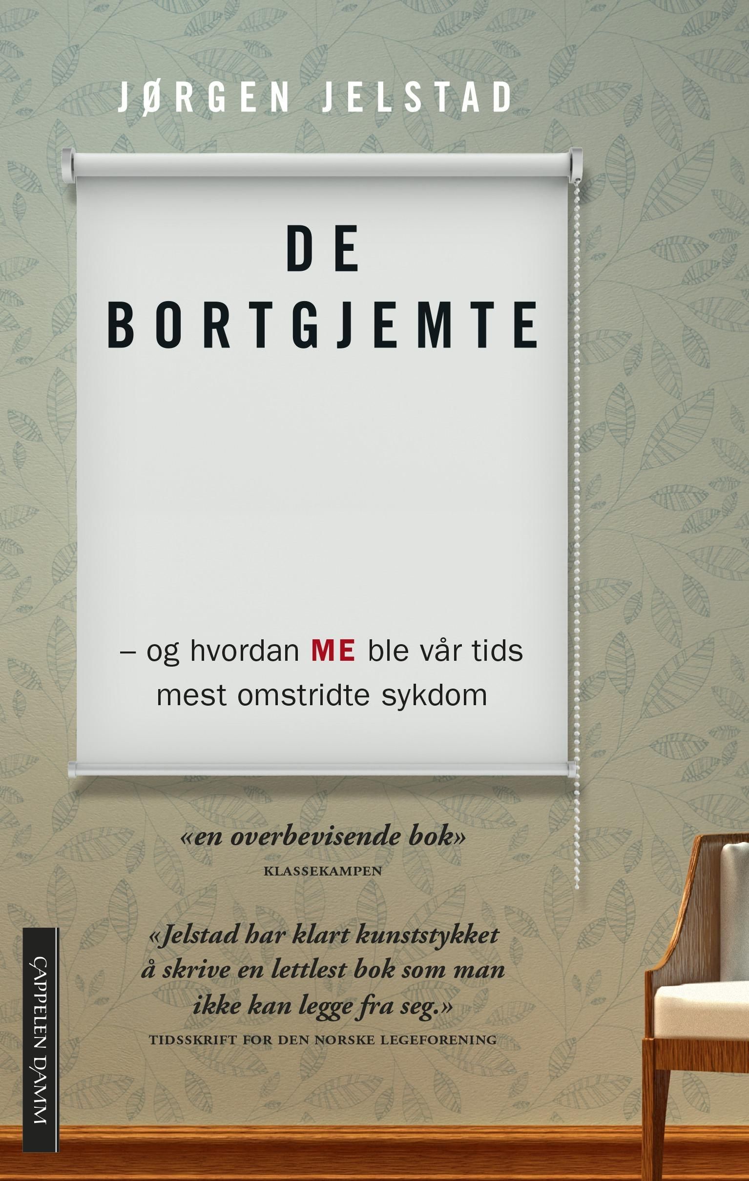 De bortgjemte : og hvordan ME ble vår tids mest omstridte sykdom