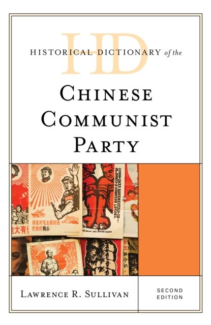 Historical Dictionary of the Chinese Communist Party