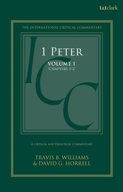 1 Peter : A Critical and Exegetical Commentary: Volume 1: Chapters 1-2