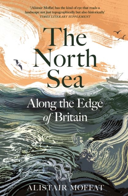The North Sea : Along the Edge of Britain