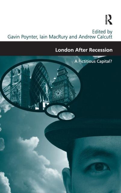 London After Recession : A Fictitious Capital?