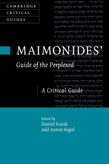 Maimonides' Guide of the Perplexed : A Critical Guide