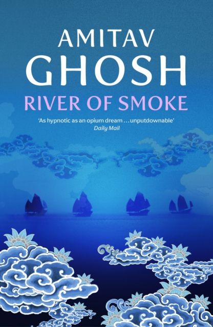 River of Smoke : Ibis Trilogy Book 2