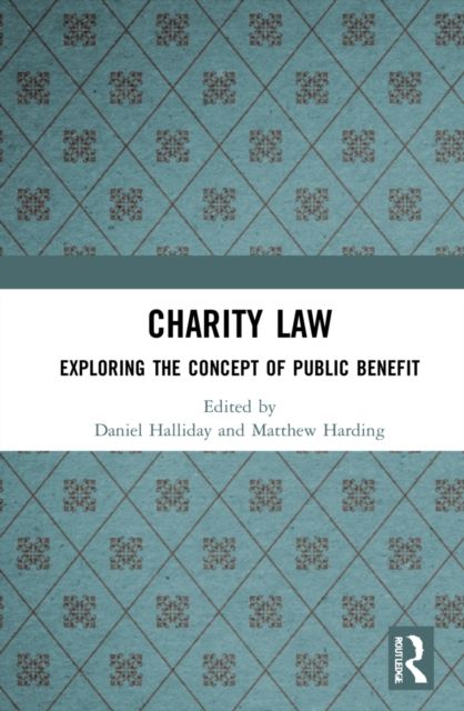 Charity Law : Exploring the Concept of Public Benefit