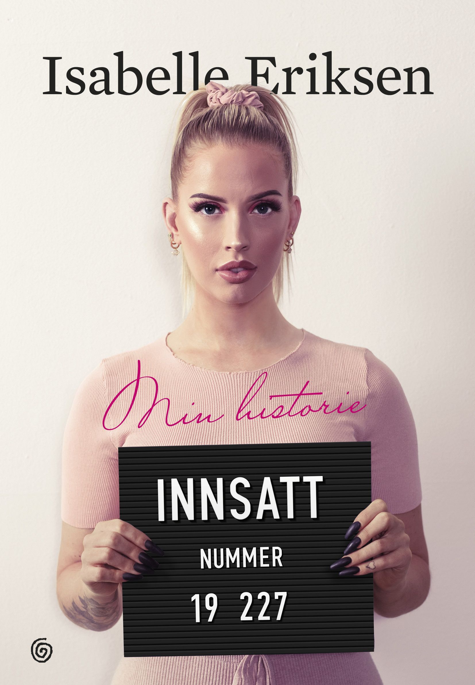 Forsidebilde av Innsatt nummer 19/227 : min historie