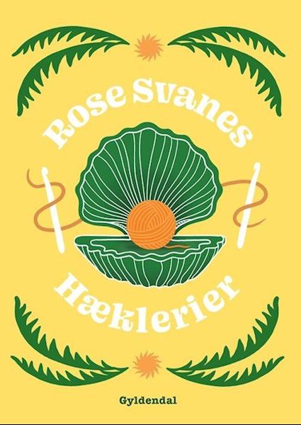 Rose Svanes hæklerier