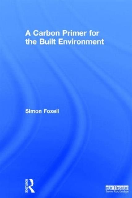 A Carbon Primer for the Built Environment