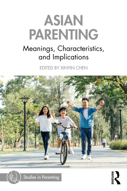 Asian Parenting : Meanings, Characteristics, and Implications