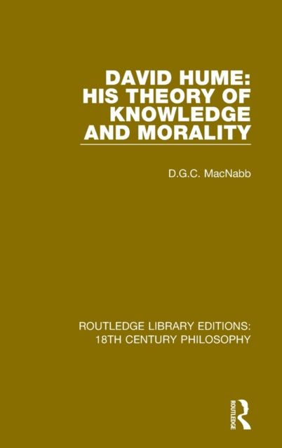 David Hume: His Theory of Knowledge and Morality