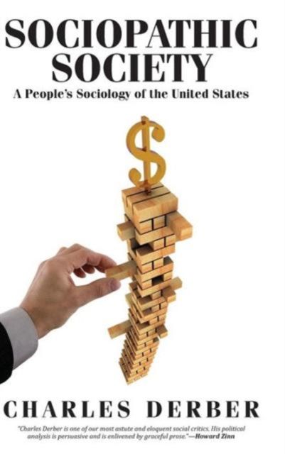 Sociopathic Society : A People's Sociology of the United States