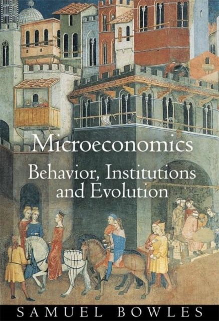 Microeconomics : Behavior, Institutions, and Evolution