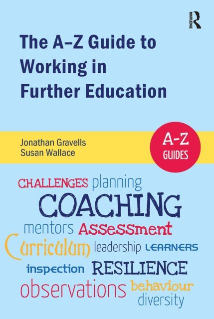 The A-Z Guide to Working in Further Education