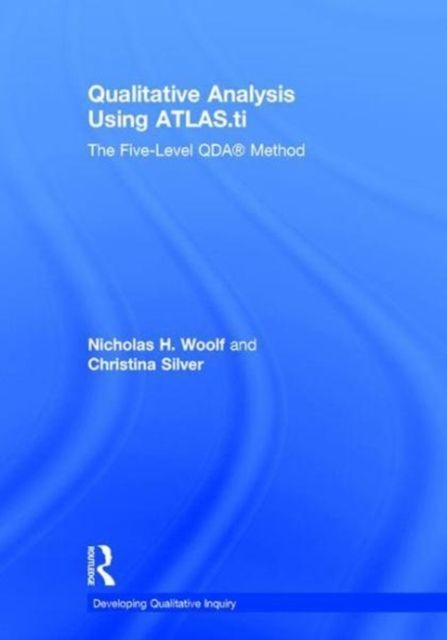 Qualitative Analysis Using ATLAS.ti : The Five-Level QDA™ Method