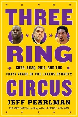 Forsidebilde av Three-Ring Circus : Kobe, Shaq, Phil, and the Crazy Years of the Lakers Dynasty