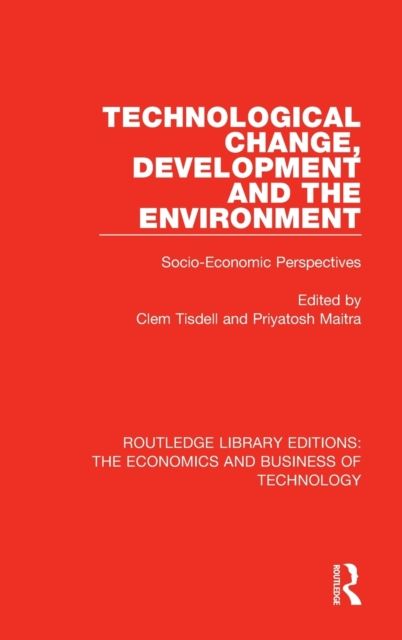 Technological Change, Development and the Environment : Socio-Economic Perspectives