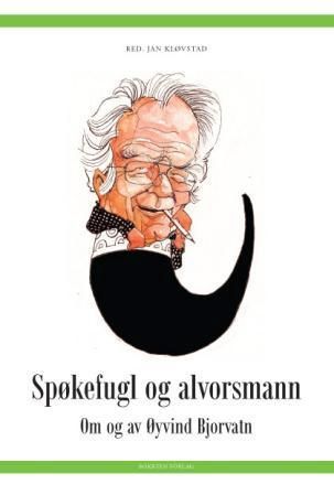 Spøkefugl og alvorsmann : om og av Øyvind Bjorvatn : 80 år