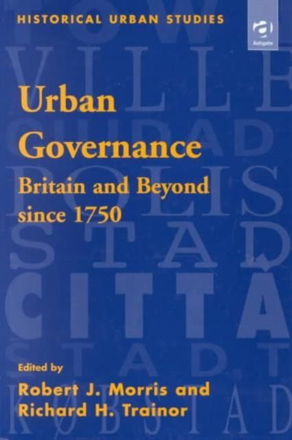 Urban Governance : Britain and Beyond Since 1750