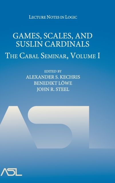 Games, Scales and Suslin Cardinals : The Cabal Seminar, Volume I