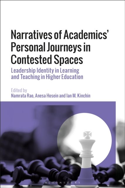 Narratives of Academics’ Personal Journeys in Contested Spaces : Leadership Identity in Learning and Teaching in Higher Education