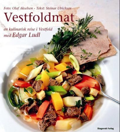 Vestfoldmat : en kulinarisk reise i Vestfold med Edgar Ludl