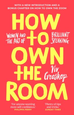 Forsidebilde av How to Own the Room : Women and the Art of Brilliant Speaking