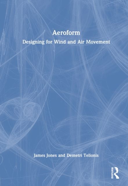 Aeroform : Designing for Wind and Air Movement