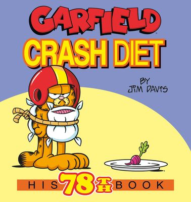Garfield Crash Diet : His 78th Book