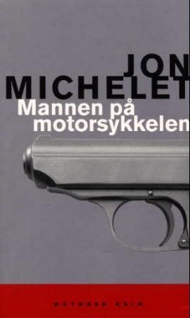 Mannen på motorsykkelen : kriminalroman