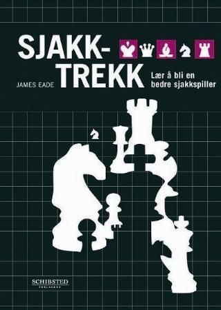Sjakktrekk : lær å bli en bedre sjakkspiller