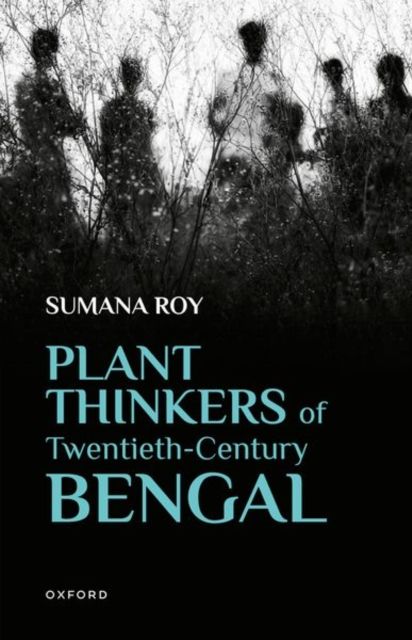 Forsidebilde av Plant Thinkers of Twentieth-Century Bengal