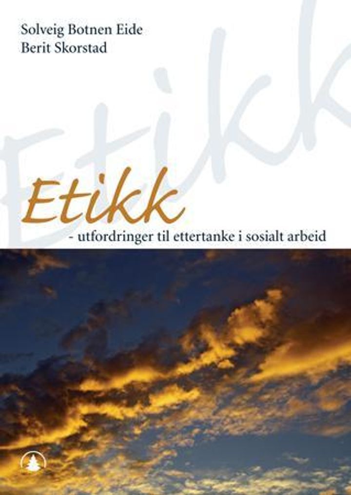 Etikk : utfordring til ettertanke i sosialt arbeid
