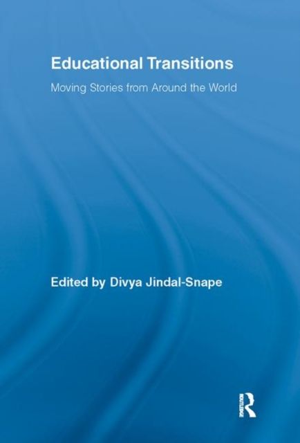 Educational Transitions : Moving Stories from Around the World