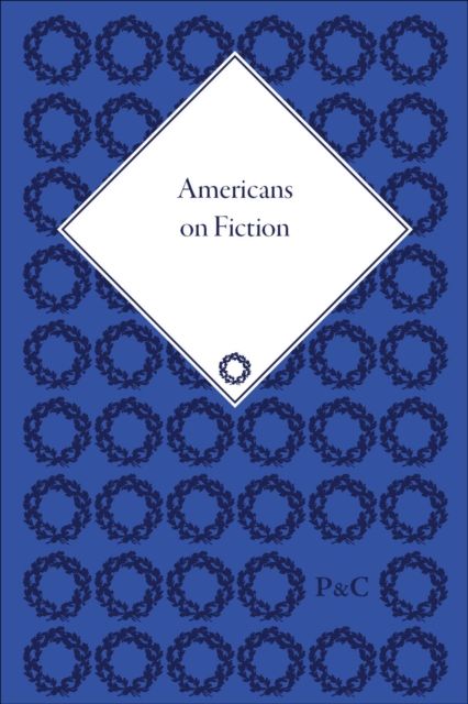 Americans on Fiction, 1776-1900