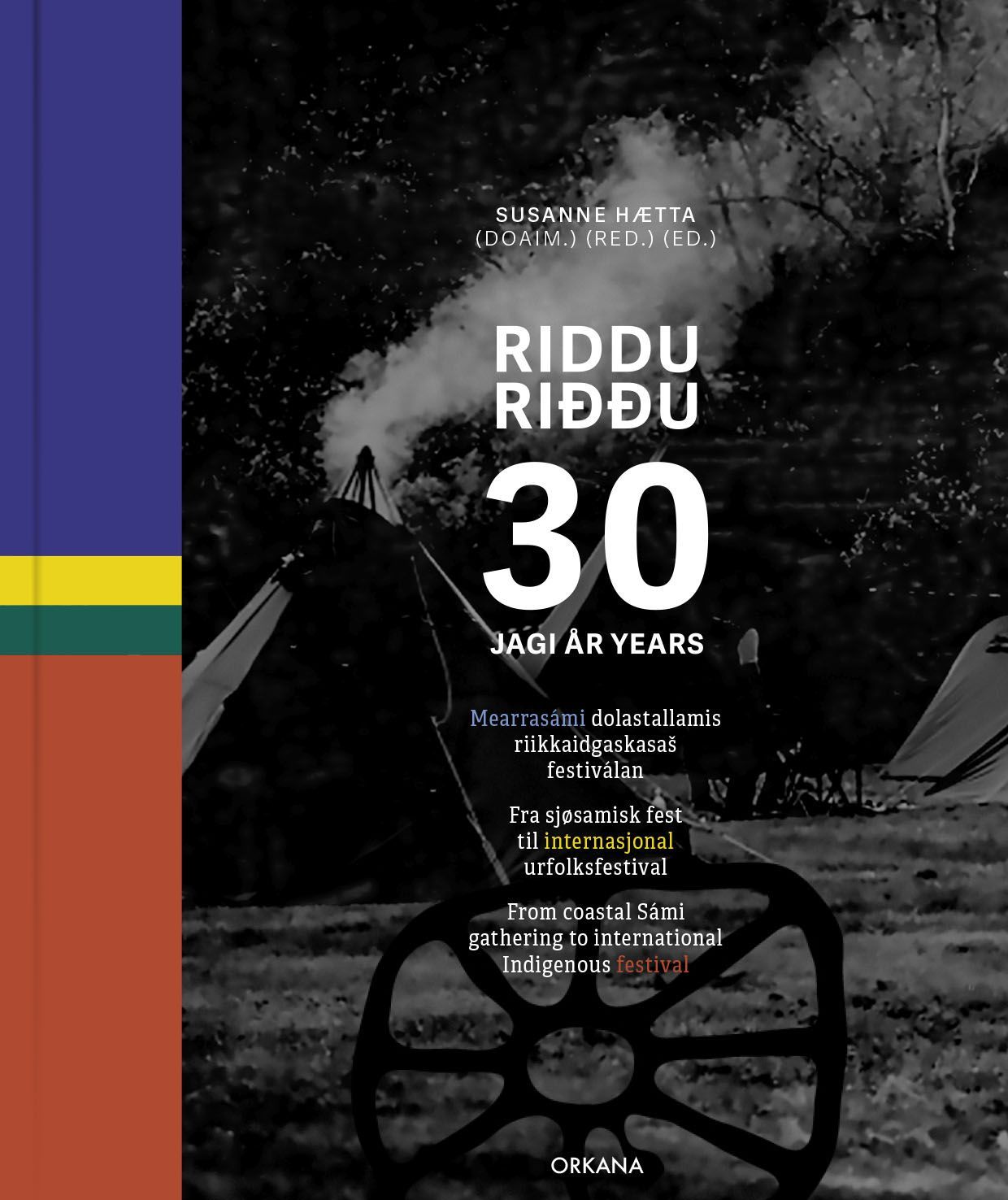 Riddu Riđđu 30 jagi : mearrasámi dolastallamis riikkaidgaskasaš festiválan