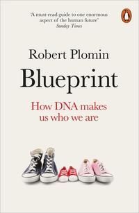 Blueprint : how DNA makes us who we are