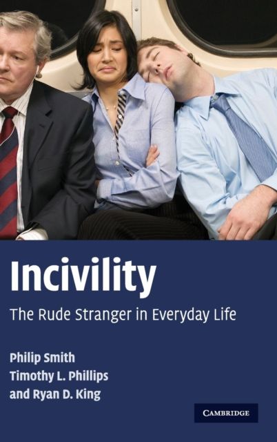 Incivility : The Rude Stranger in Everyday Life