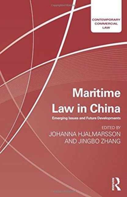 Maritime Law in China : Emerging Issues and Future Developments