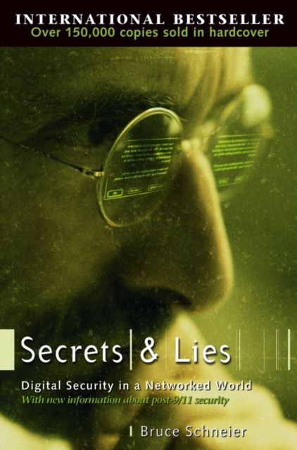 Secrets and lies : digital security in a networked world