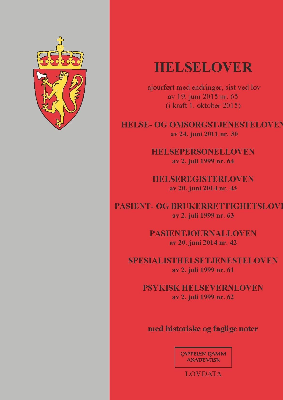 Helselover : ajourført med endringer, sist ved lov av 19. juni 2015 nr. 65 (i kraft 1. oktober 2015) : med historiske og faglige noter