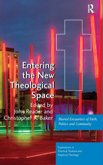 Entering the New Theological Space : Blurred Encounters of Faith, Politics and Community