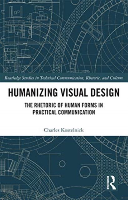 Humanizing Visual Design : The Rhetoric of Human Forms in Practical Communication