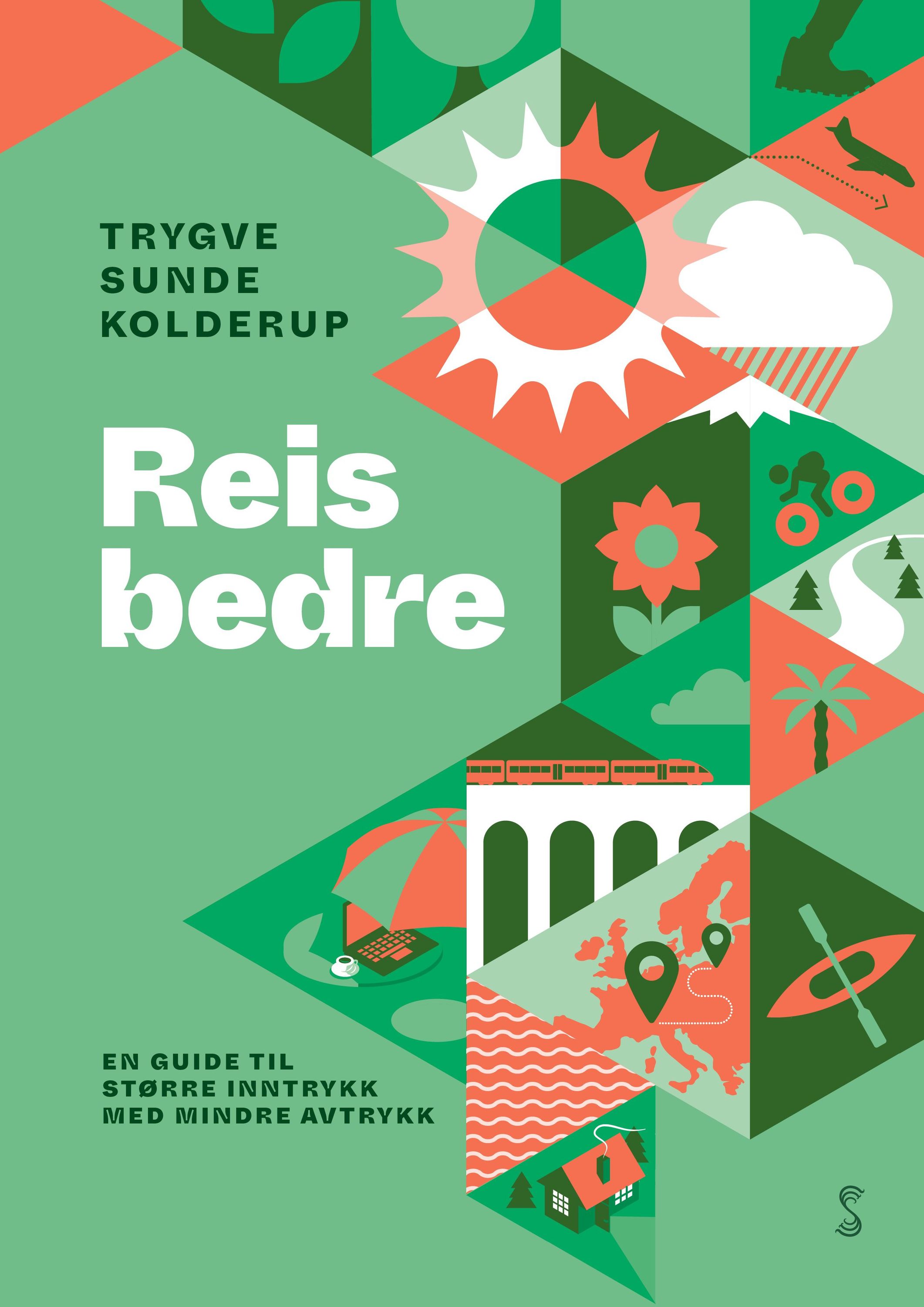 Reis bedre : en guide til større inntrykk med mindre avtrykk