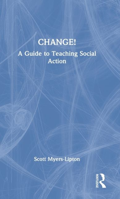 CHANGE! : A Guide to Teaching Social Action
