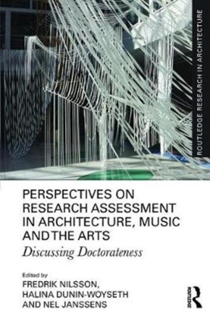 Perspectives on Research Assessment in Architecture, Music and the Arts : Discussing Doctorateness
