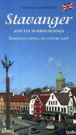 Stavanger and its surroundings : European capital of culture 2008