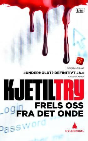 Frels oss fra det onde : kriminalroman